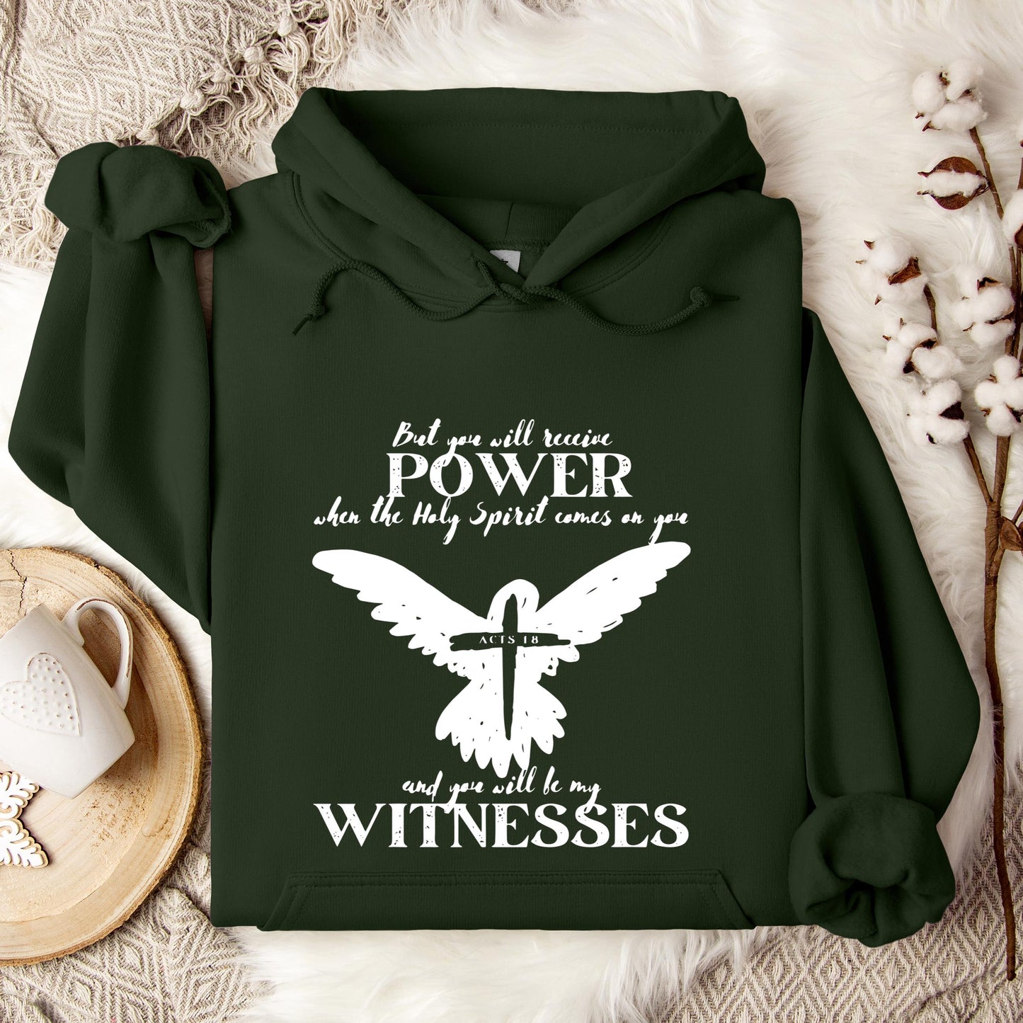 But You Will Receive Power When The Holy Spirit Comes On You Hoodie