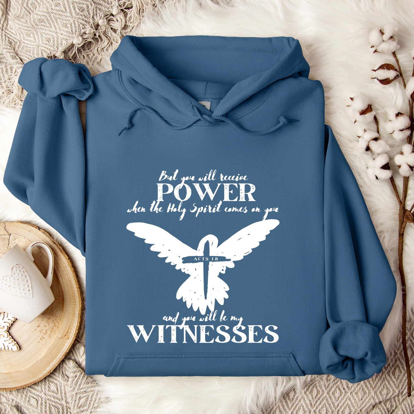 But You Will Receive Power When The Holy Spirit Comes On You Hoodie
