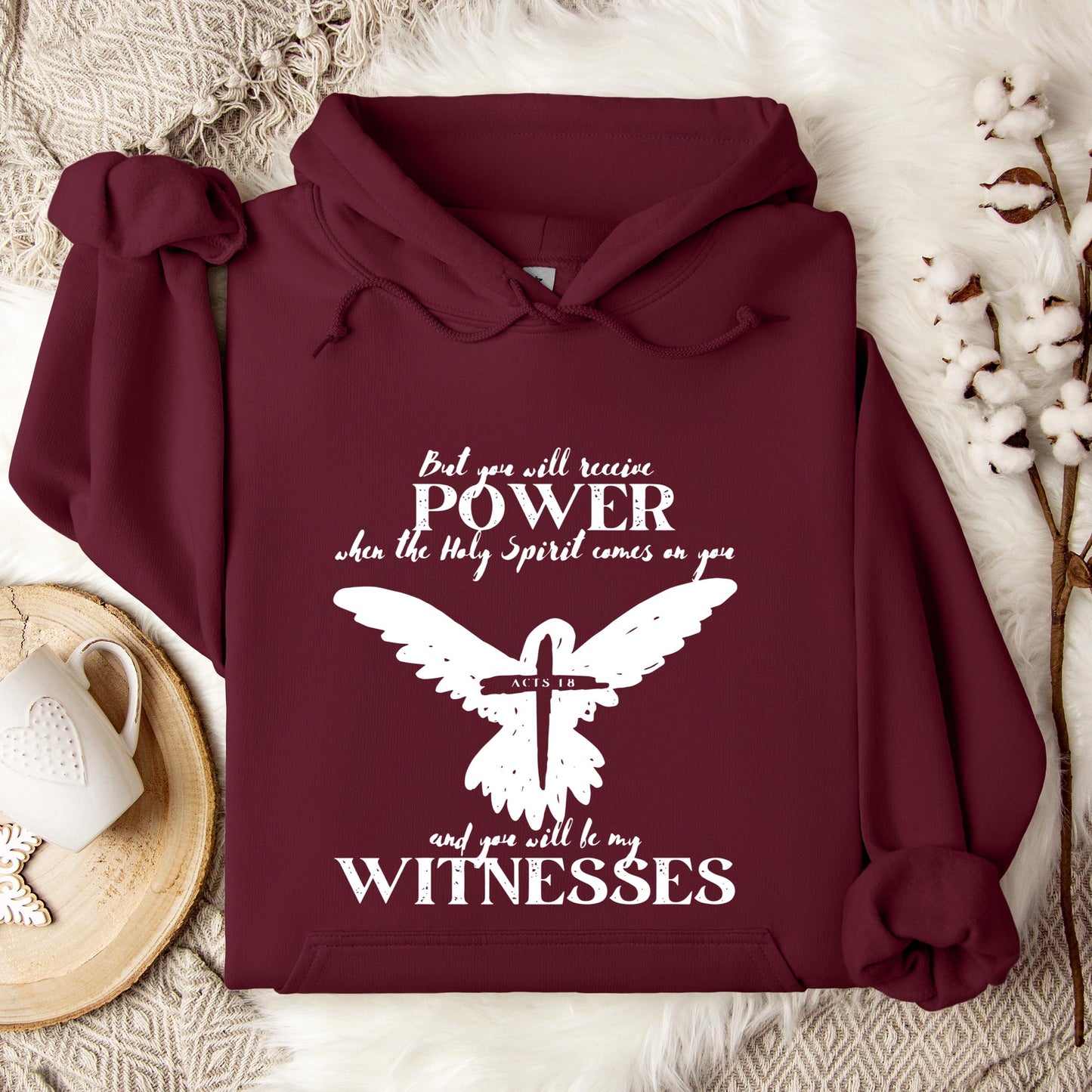 But You Will Receive Power When The Holy Spirit Comes On You Hoodie