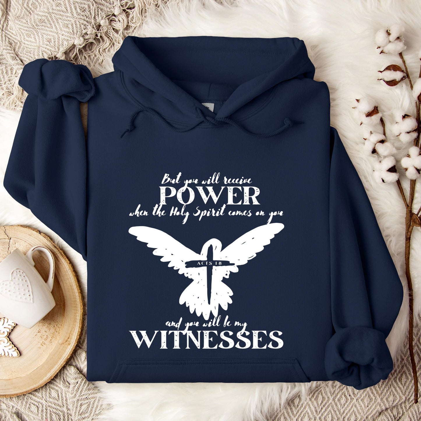 But You Will Receive Power When The Holy Spirit Comes On You Hoodie