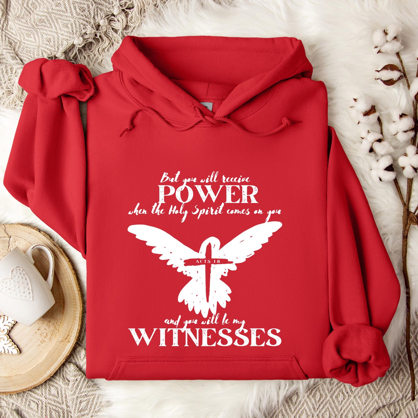 But You Will Receive Power When The Holy Spirit Comes On You Hoodie