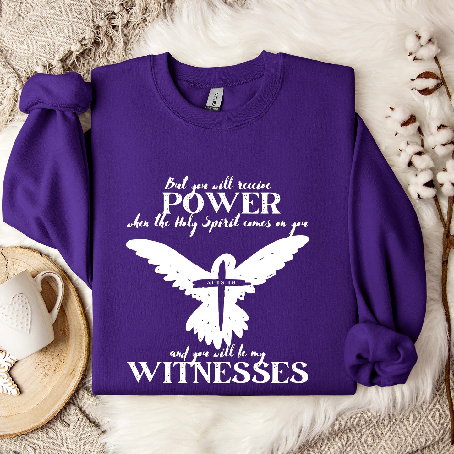 But You Will Receive Power When The Holy Spirit Comes On You Sweatshirt