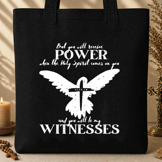 But You Will Receive Power When The Holy Spirit Comes On You Tote Bag