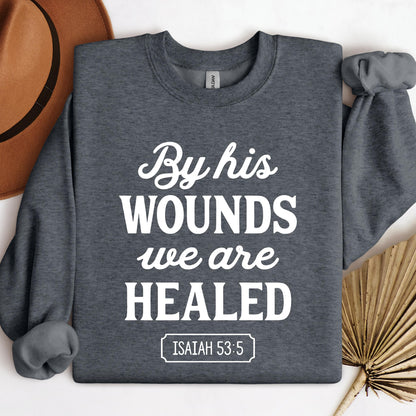 By His Wounds We Are Healed Isaiah 53.5