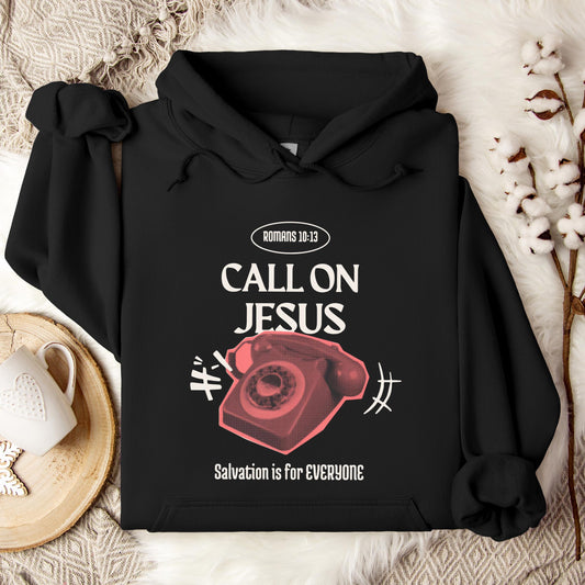 Call On Jesus Romans 10.13 Hoodie
