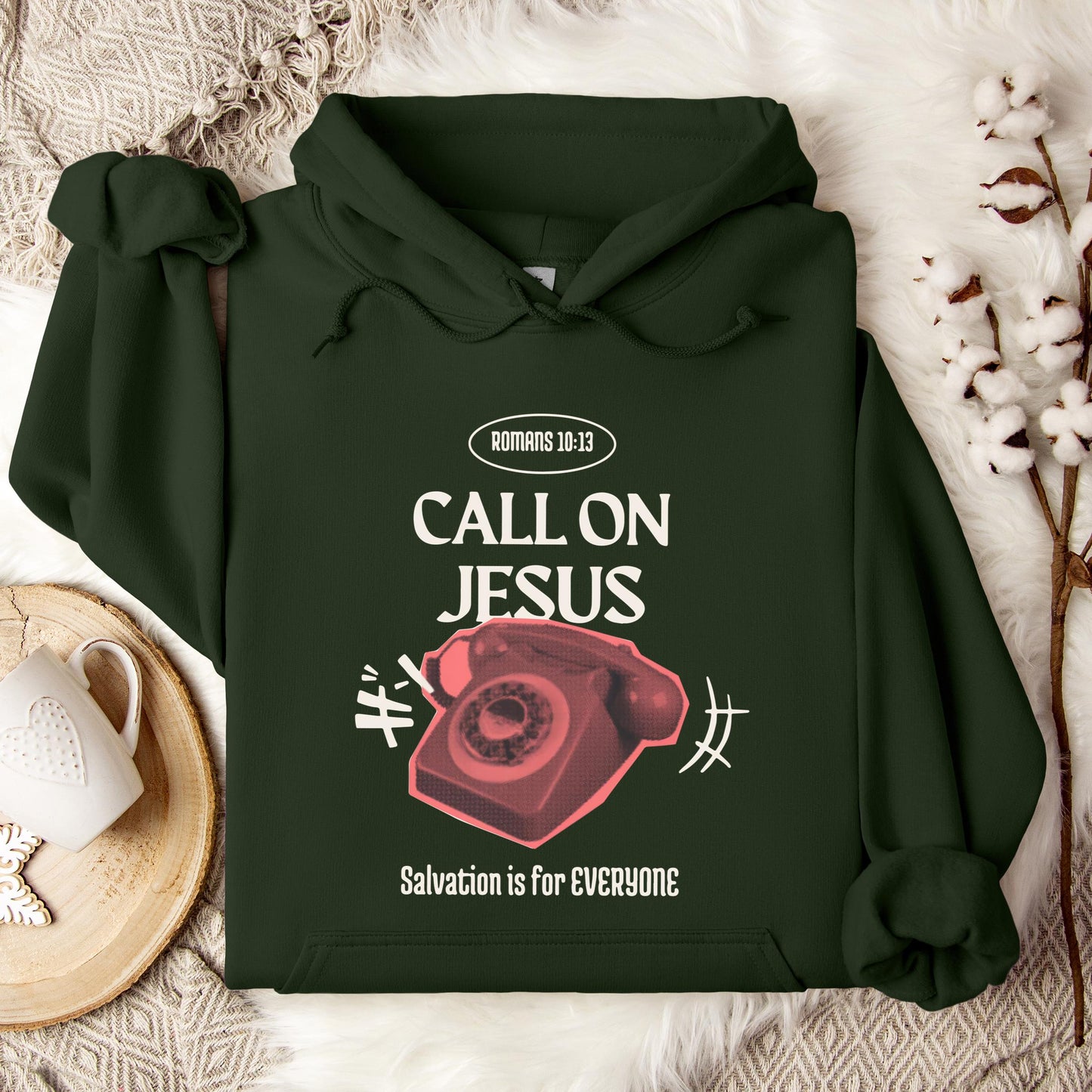 Call On Jesus Romans 10.13 Hoodie