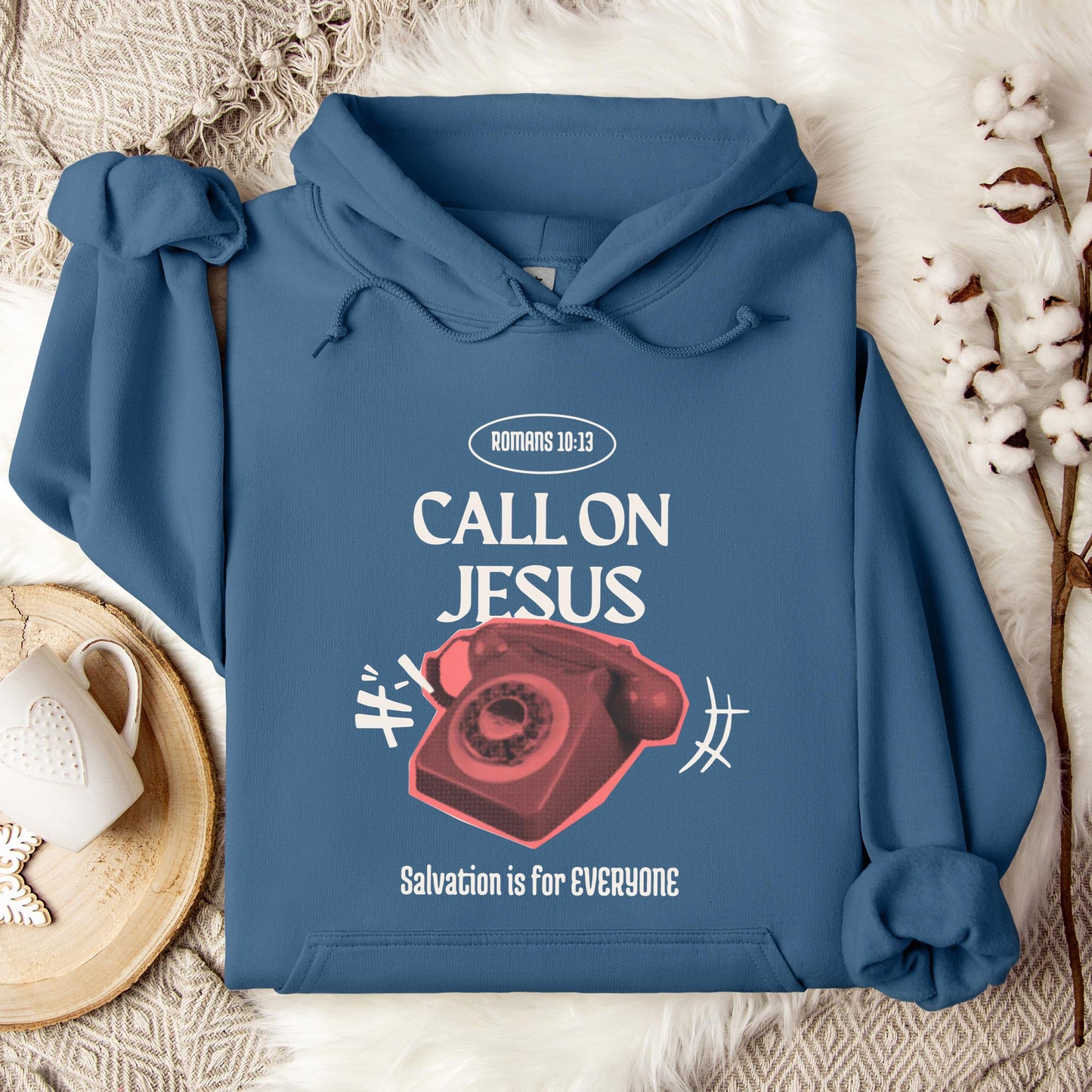 Call On Jesus Romans 10.13 Hoodie
