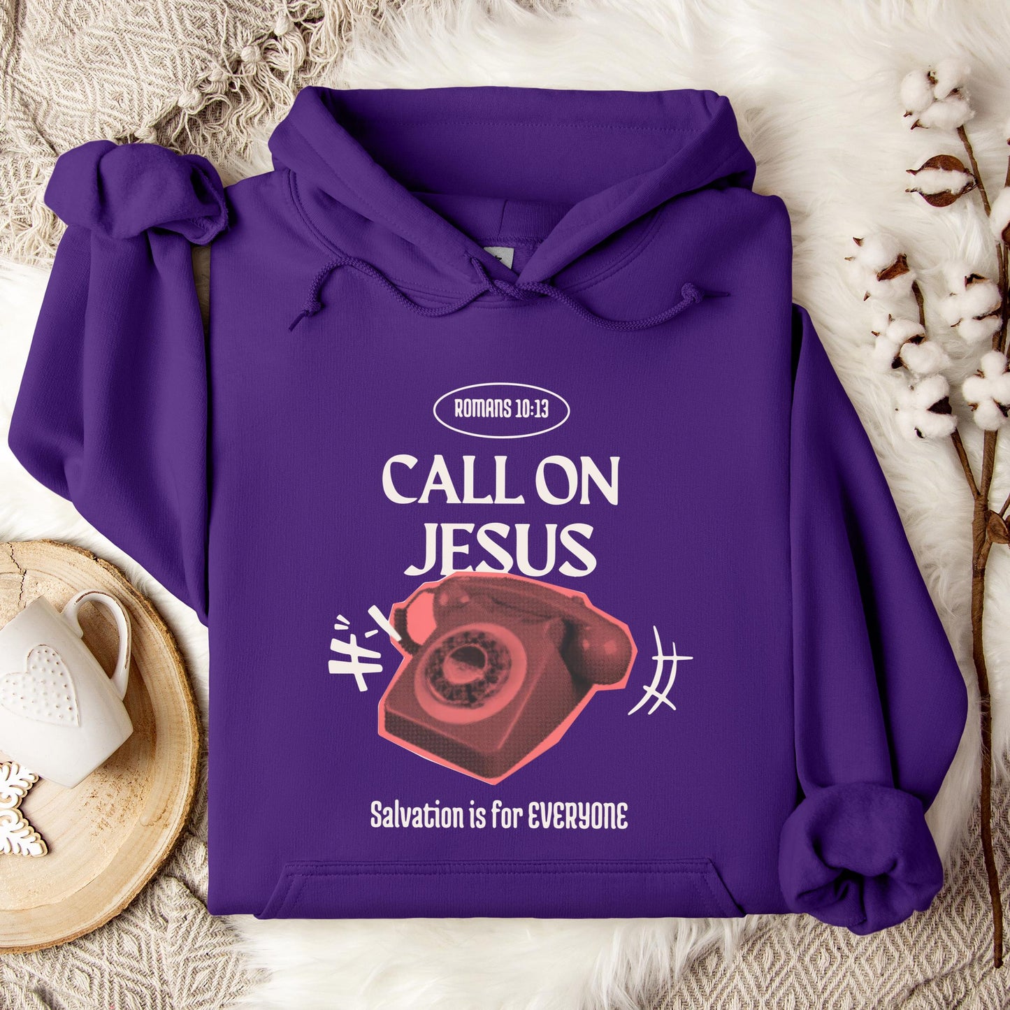 Call On Jesus Romans 10.13 Hoodie
