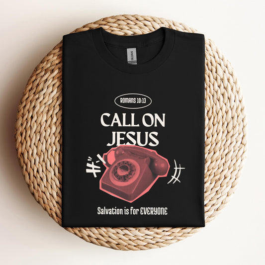 Call On Jesus Romans 10.13