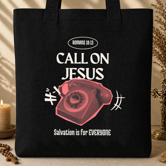 Call On Jesus Romans 10.13 Tote Bag