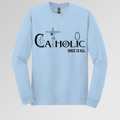Catholic Since 33 A.D 01
