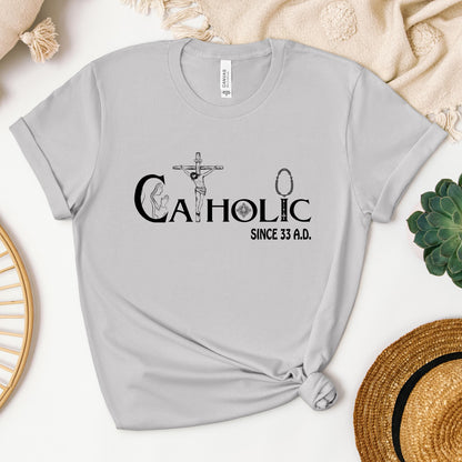Catholic Since 33 A.D 01