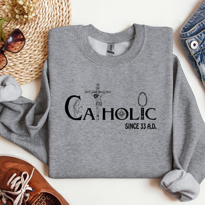 Catholic Since 33 A.D 01