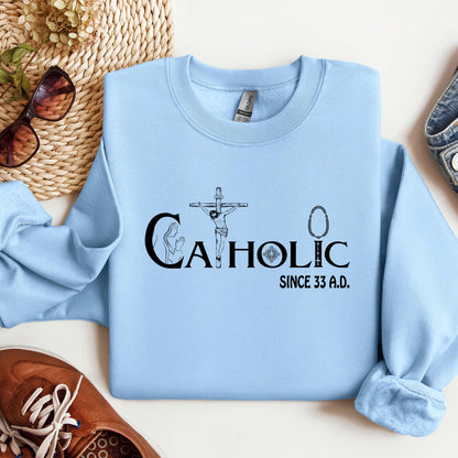 Catholic Since 33 A.D 01