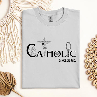 Catholic Since 33 A.D 01