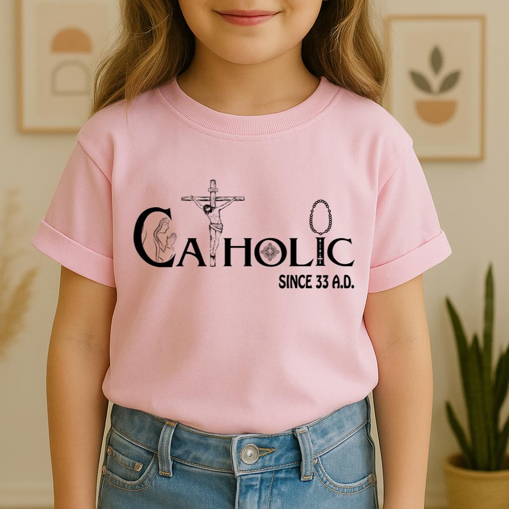 Catholic Since 33 A.D 01