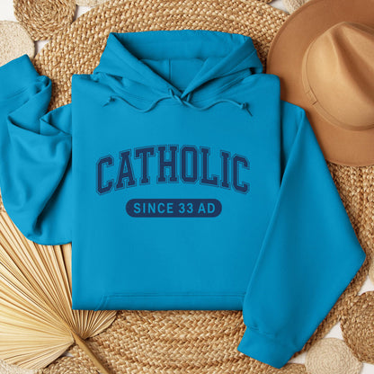 Catholic Since 33 A.D  02