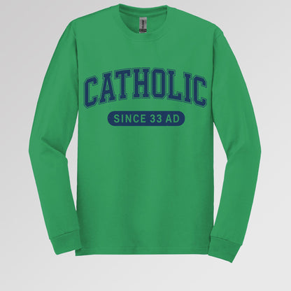 Catholic Since 33 A.D  02