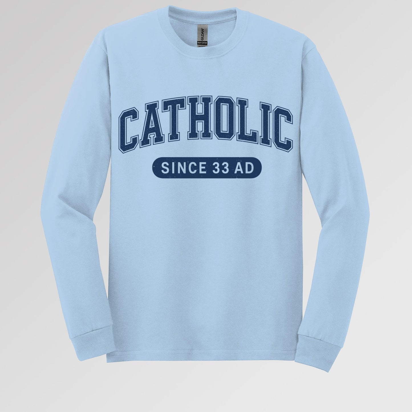 Catholic Since 33 A.D  02