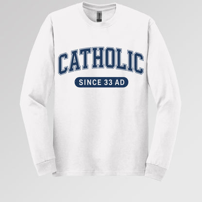 Catholic Since 33 A.D  02