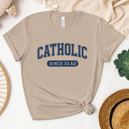 Catholic Since 33 A.D  02