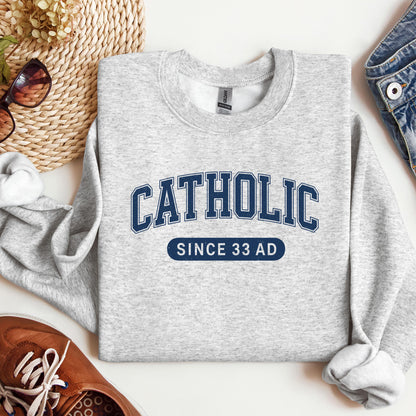 Catholic Since 33 A.D  02