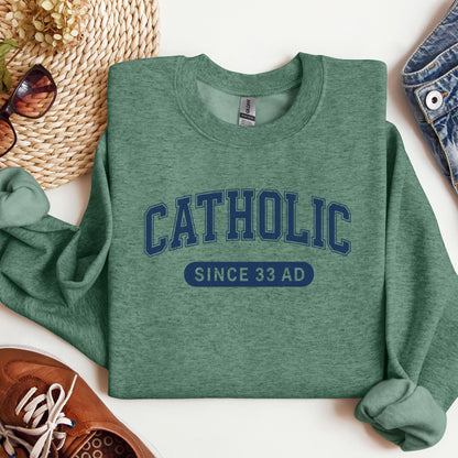 Catholic Since 33 A.D  02