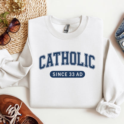 Catholic Since 33 A.D  02