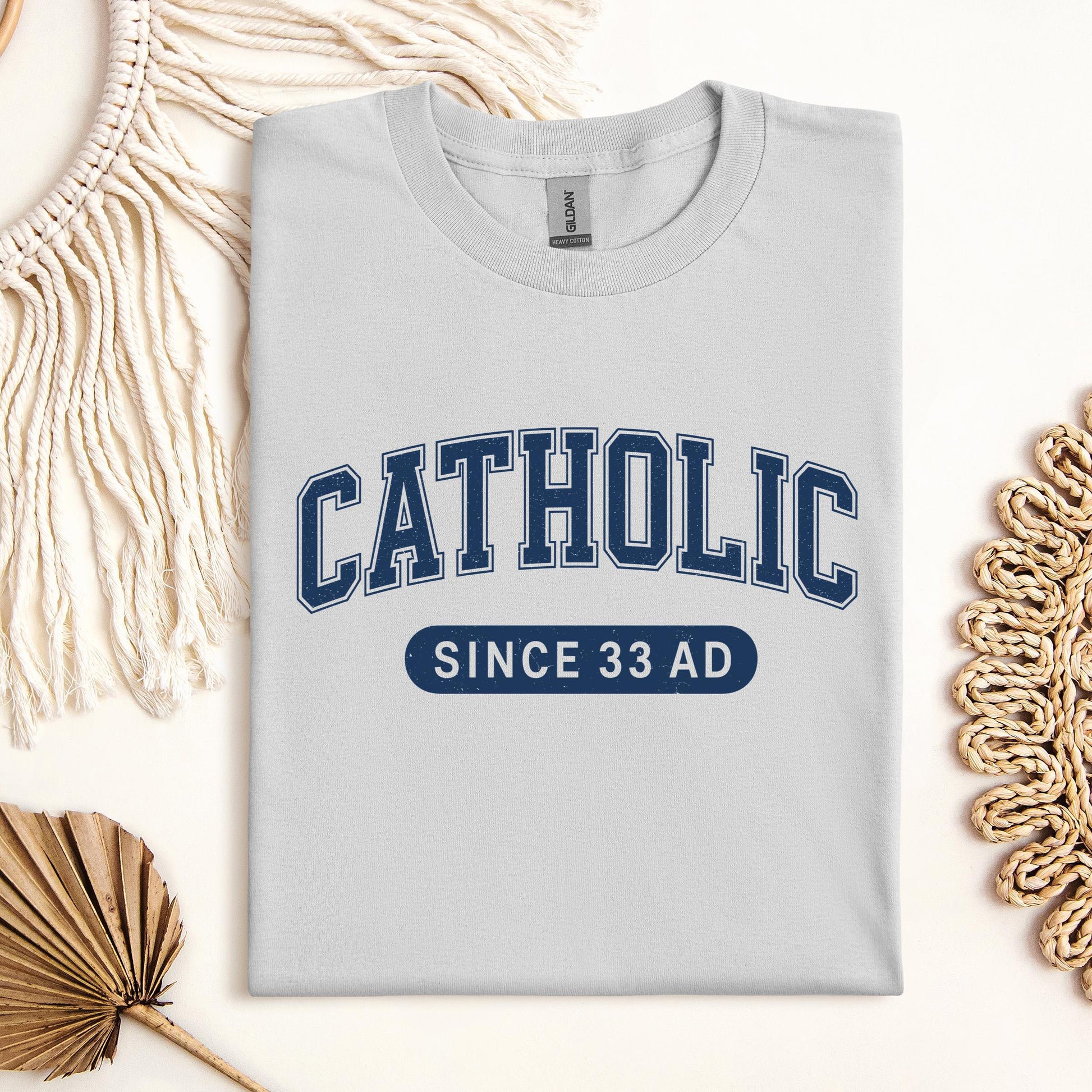 Catholic Since 33 A.D  02