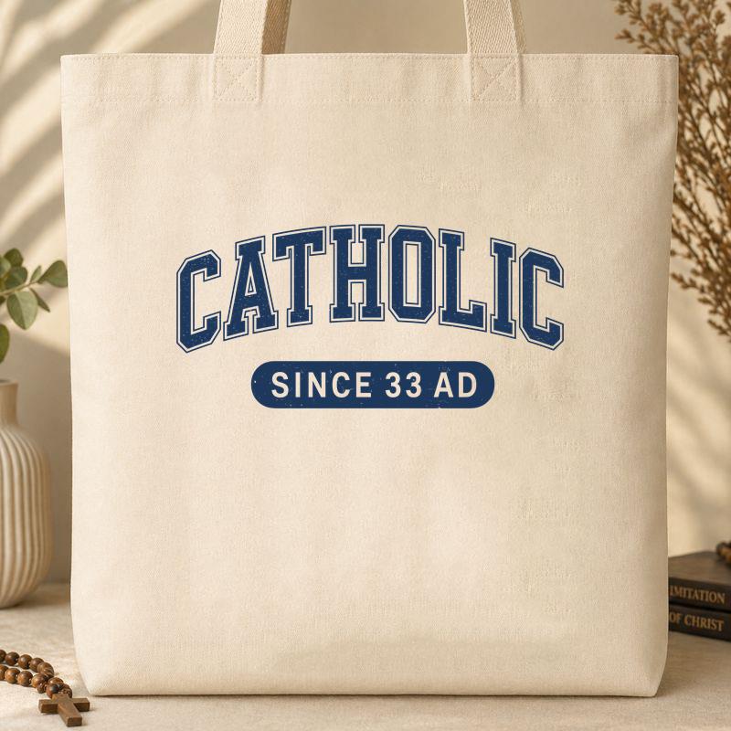 Catholic Since 33 A.D  02