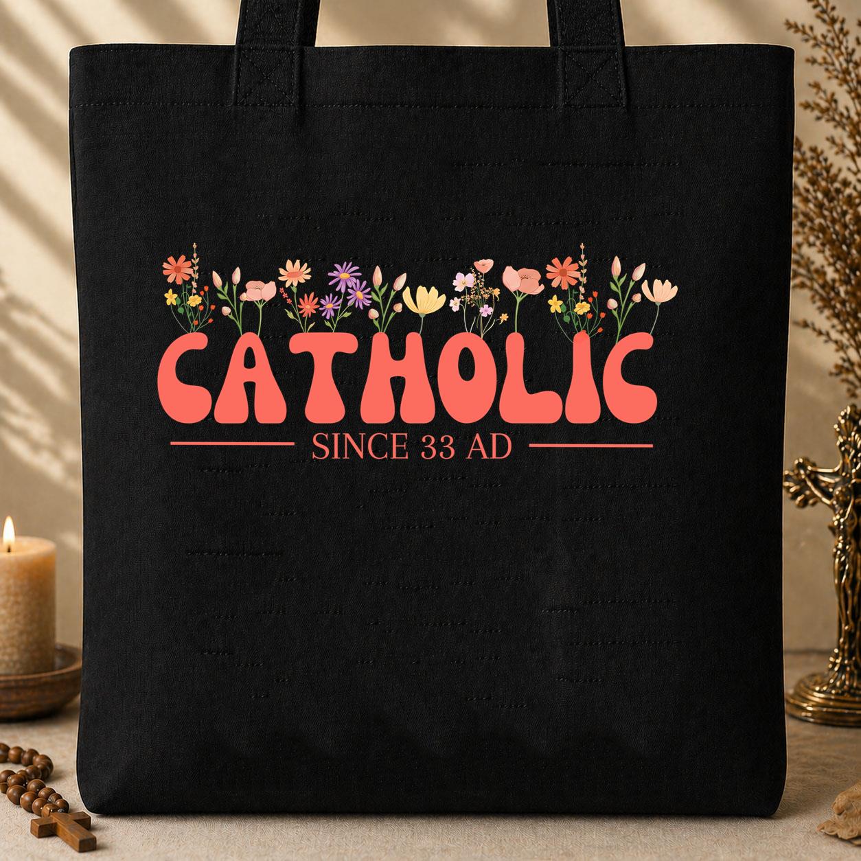 Catholic Since 33 AD 07