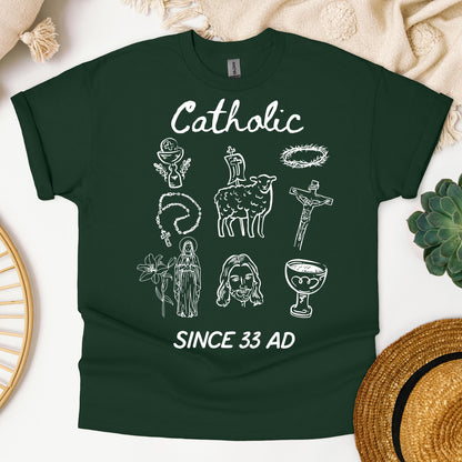 Catholic Since 33 Ad 05
