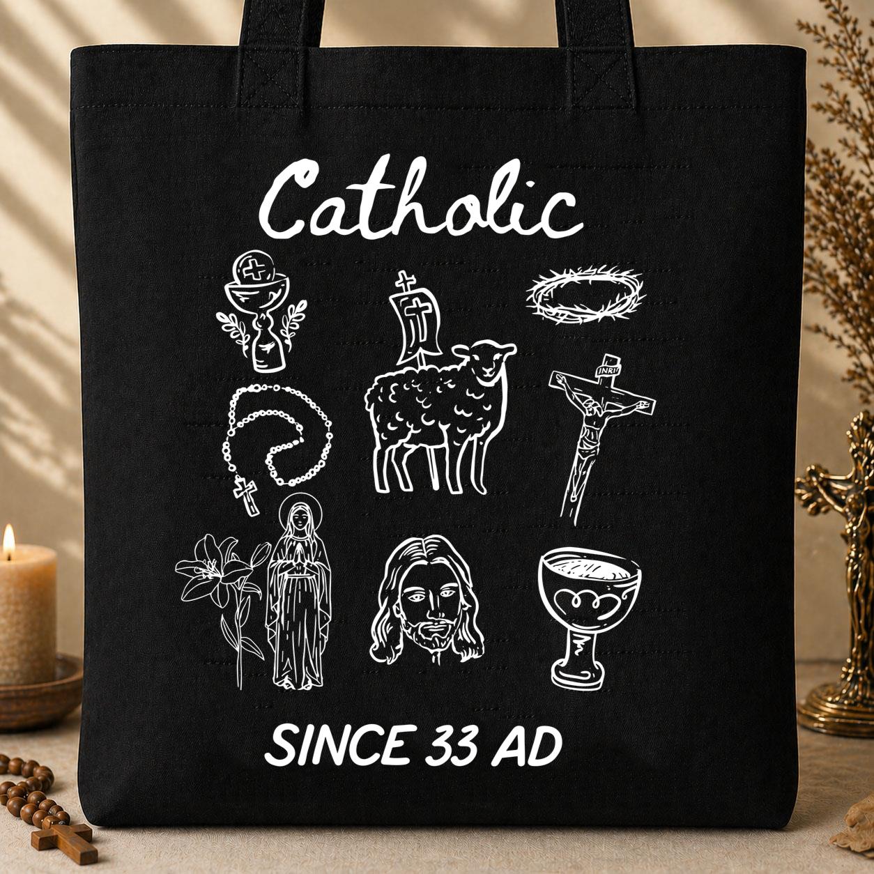 Catholic Since 33 Ad 05