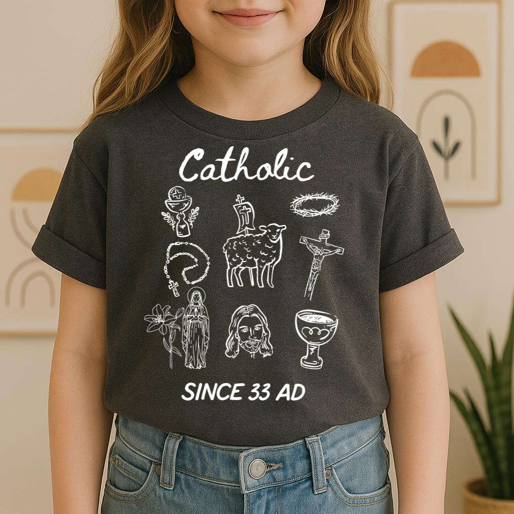 Catholic Since 33 Ad 05