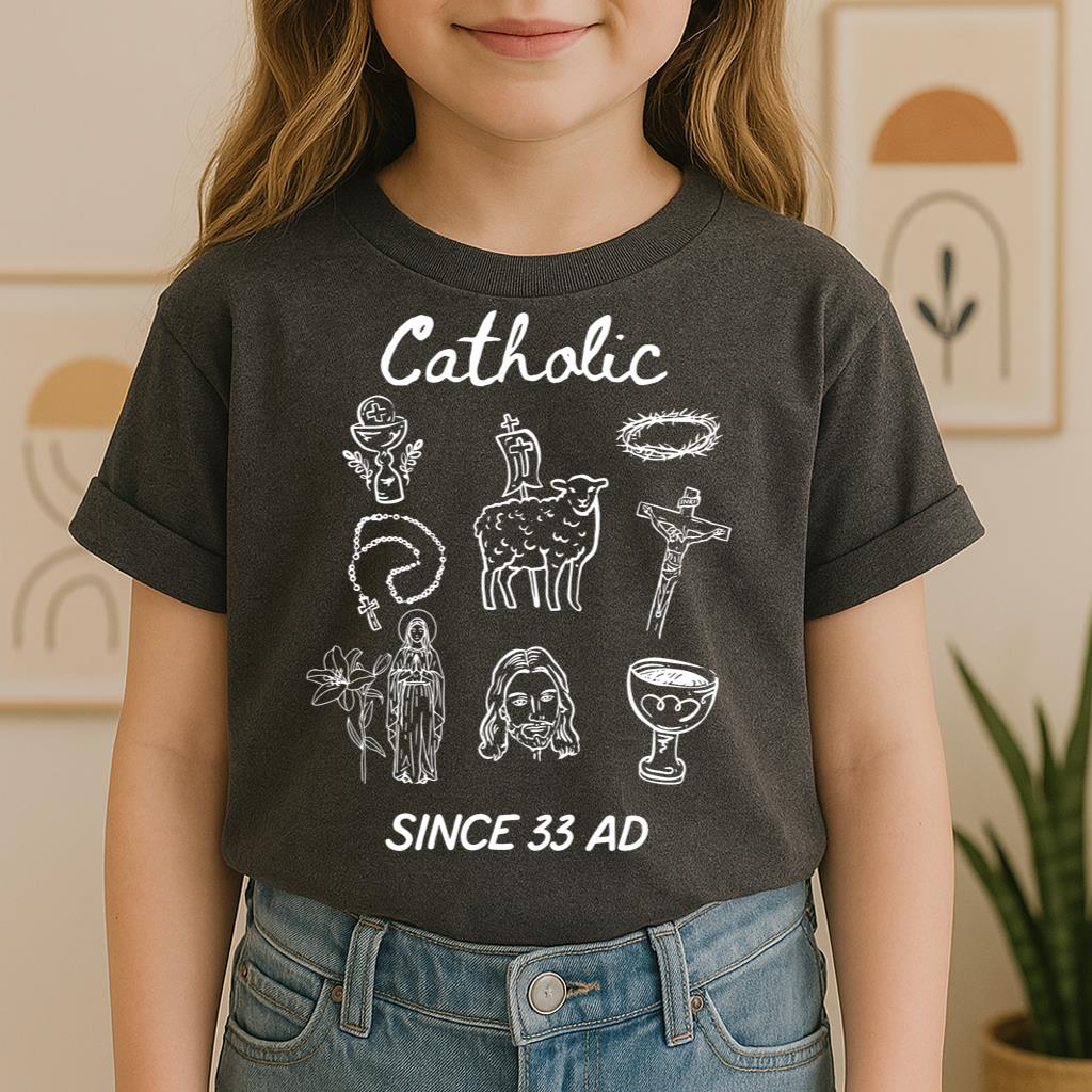 Catholic Since 33 Ad 05