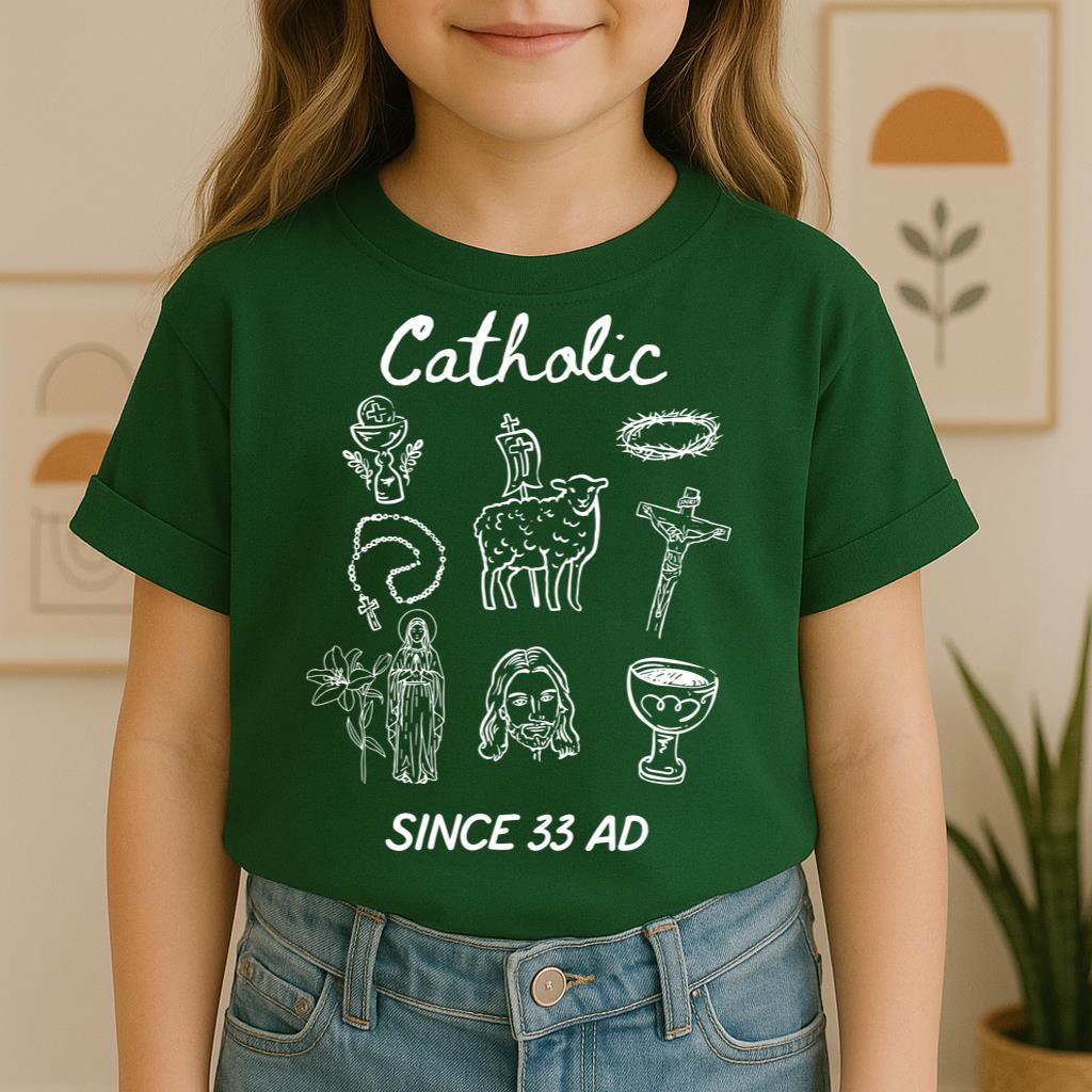Catholic Since 33 Ad 05