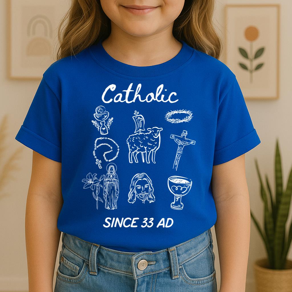 Catholic Since 33 Ad 05