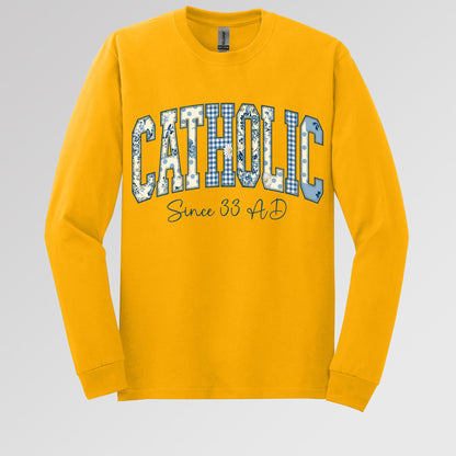 Catholic Since 33 Ad 06