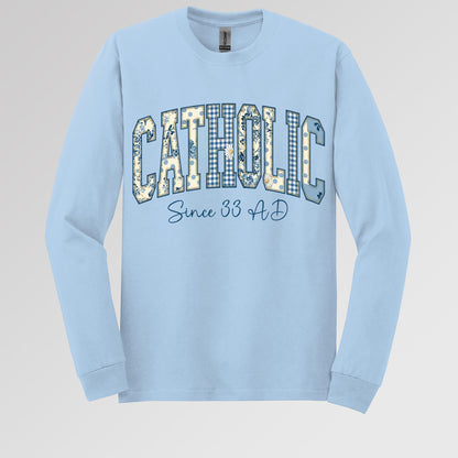 Catholic Since 33 Ad 06