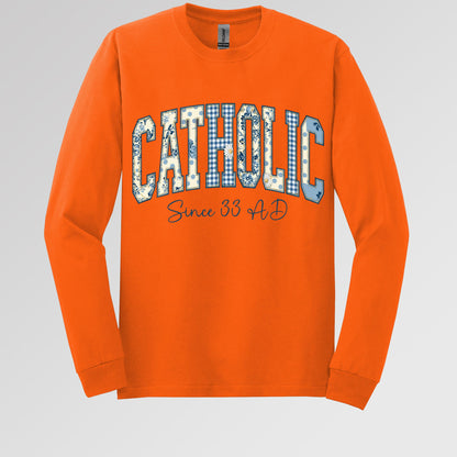 Catholic Since 33 Ad 06