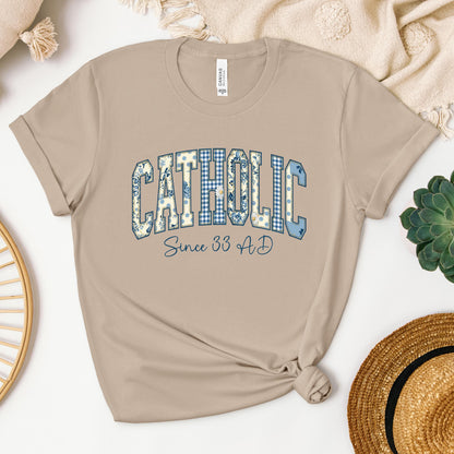 Catholic Since 33 Ad 06