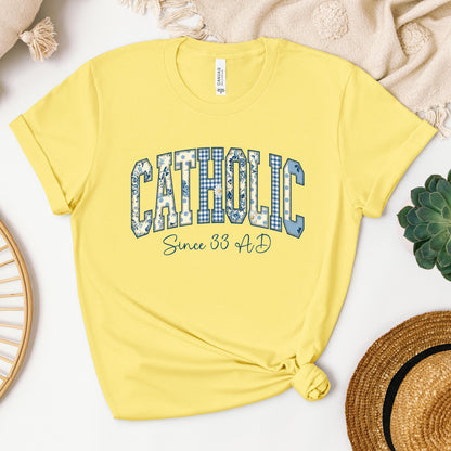 Catholic Since 33 Ad 06