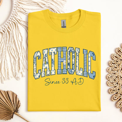 Catholic Since 33 Ad 06
