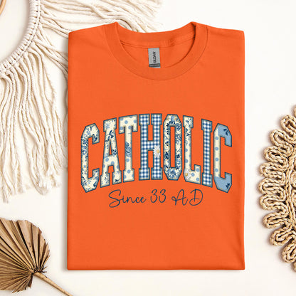 Catholic Since 33 Ad 06