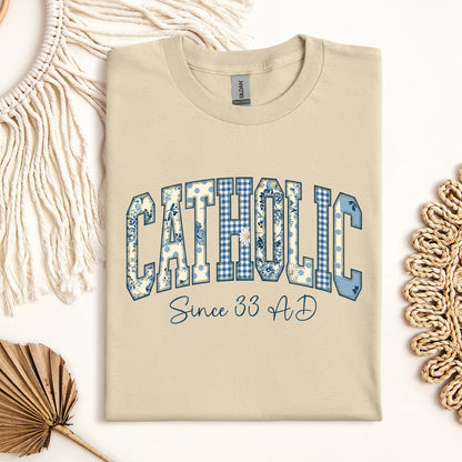 Catholic Since 33 Ad 06