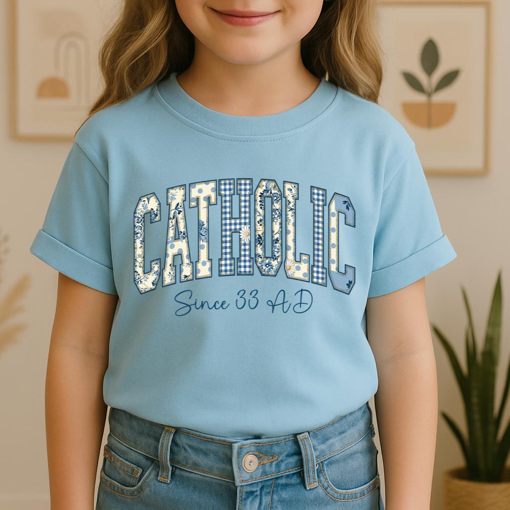 Catholic Since 33 Ad 06