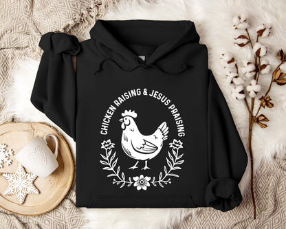 Chicken Raising & Jesus Praising Hoodie