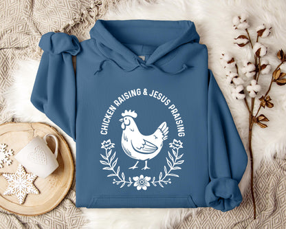 Chicken Raising & Jesus Praising Hoodie
