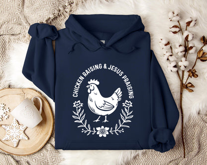 Chicken Raising & Jesus Praising Hoodie