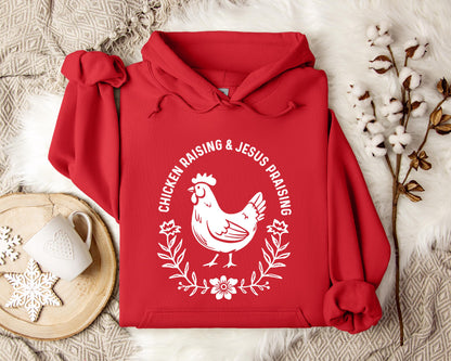 Chicken Raising & Jesus Praising Hoodie